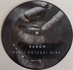 Se Ti Potessi Dire / Intervista A Vasco Limited Picture Disc
