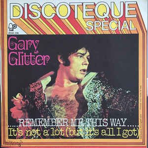 Remember Me This Way / It's Not A Lot
