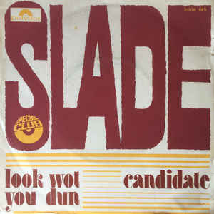 Look Wot You Dun / Candidate