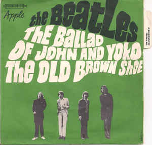 The Ballad Of John And Yoko / The Old Brown Shoe