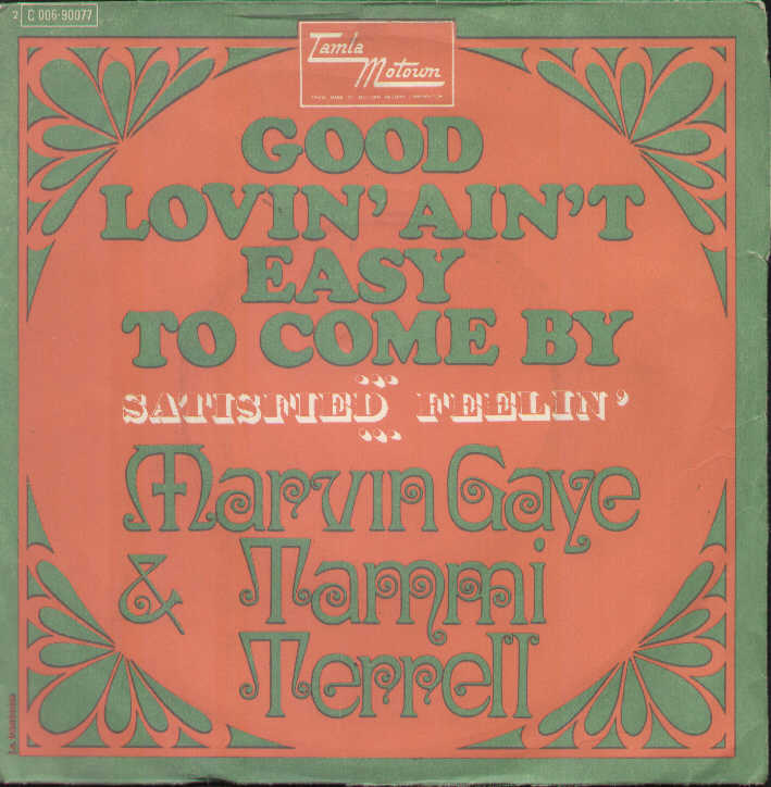 Good Lovin Ain't Easy To Come By / Satisfied Feelin