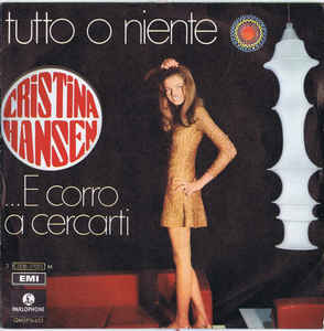 Tutto O Niente / E Corro A Cercarti