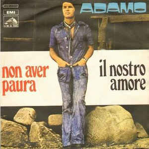 Non Aver Paura / Il Nostro Amore
