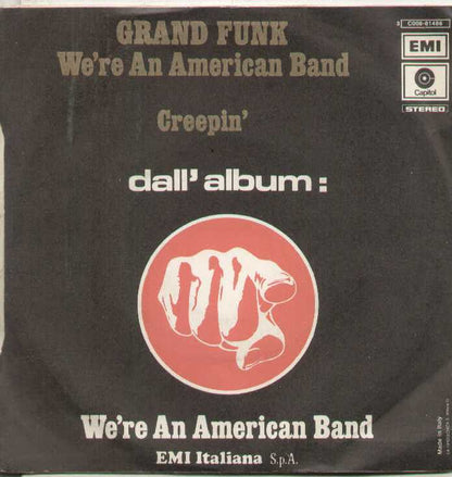 We´Re An American Band / Creepin