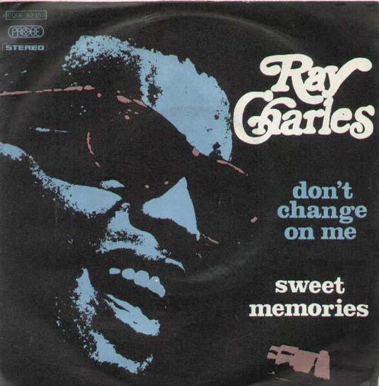 Don't Change On Me / Sweet Memories
