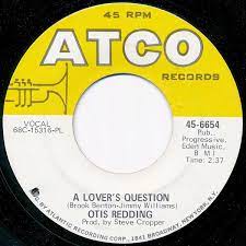 A Lover's Question / You Made A Man Out Of Me