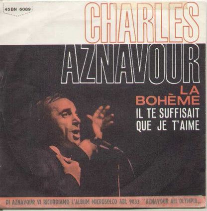 La Boheme / Il Te Suffisait Que Je T'aime