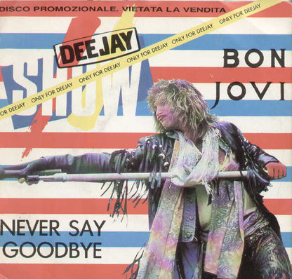 Never Say Goodbye / Shot Through The Hearth