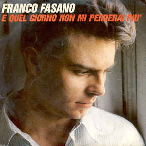 E Quel Giorno Non Mi Perderai Più / L'amico