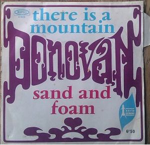 There Is A Mountain / Sand And Foam