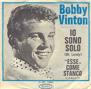 Io Sono Solo Mr Lonely / Esse Come Stanco Lpnely