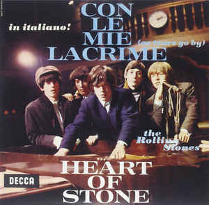 Con Le Mie Lacrime As Tears Go By / Heart Of Stone