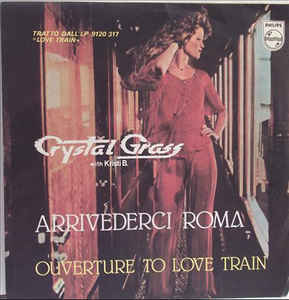 Arrivederci Roma / Overture To Love Train