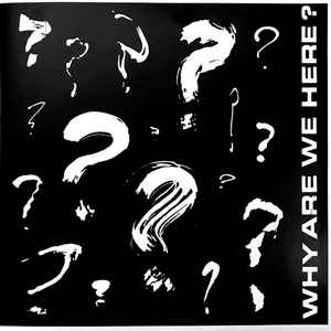 Why Are We Here Limited Edition