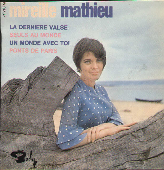La Derniere Valse / Seuls Au Monde / Un Monde Avec Toi ..