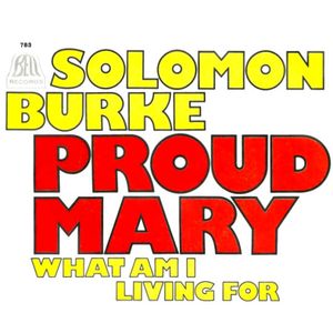 Proud Mary / What Am I Living For