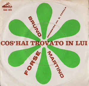 Cos'hai Trovato In Lui / Forse