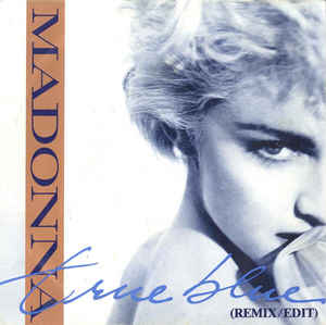 True Blue Remix Edit / Holiday