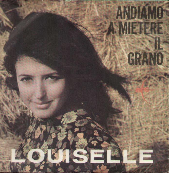 Andiamo A Mietere Il Grano / Anche Tu