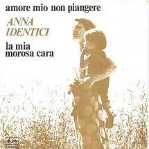 Amore Mio Non Piangere / La Mia Morosa Cara
