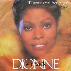 I'll Never Love This Way Again / Deja Vu