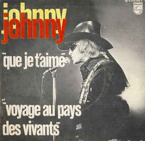 Que Je T'aime / Voyage Au Pays Des Vivants
