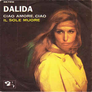 Ciao Amore Ciao / Il Sole Muore