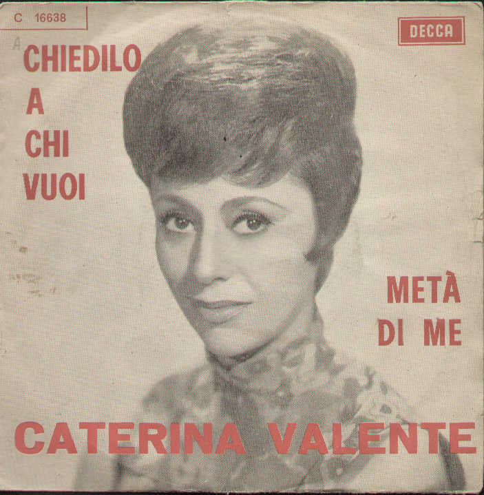 Chiedilo A Chi Vuoi / Metà Di Me
