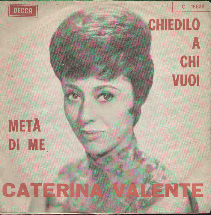 Chiedilo A Chi Vuoi / Metà Di Me