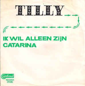 Catarina / Ik Wil Alleen Zijn ...