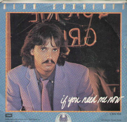 Non So Che Darei / If You Need Me Now