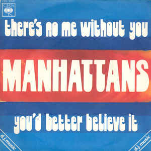 There's No Me Without You / You'd Better Believe It