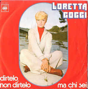 Dirtelo Non Dirtelo / Ma Chi Sei