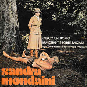 Cerco Un Uomo / Ma Quant'è Forte Tarzan