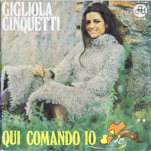 Qui Comando Io / La Bella Gigogin