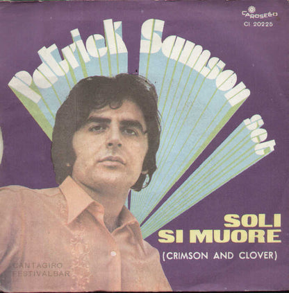 Tanto Era Tanto Antico / Soli Si Muore Crimson And Clover