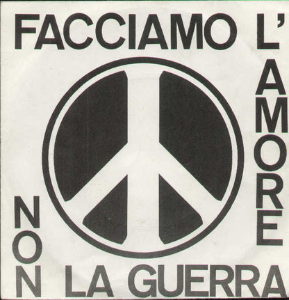 Facciamo L'amore Non La Guerra