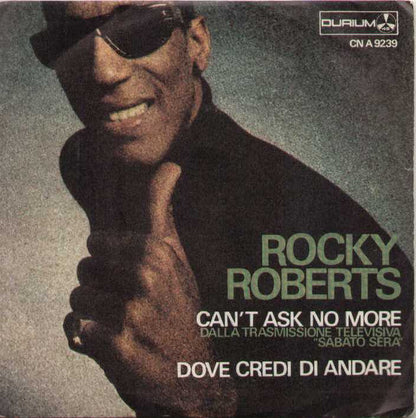 Can't Ask No More / Dove Credi Di Andare