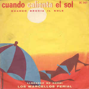 Cuando Calienta El Sol / Llorando Me Dormi