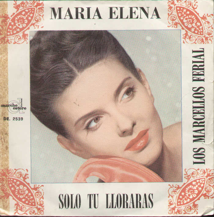 Maria Elena / Solo Tu Lloraras