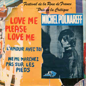 Love Me Please Love Me / L'amour Avec Toi / Ne Me Marchez ..