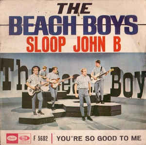 Sloop John B / You're So Good To Me
