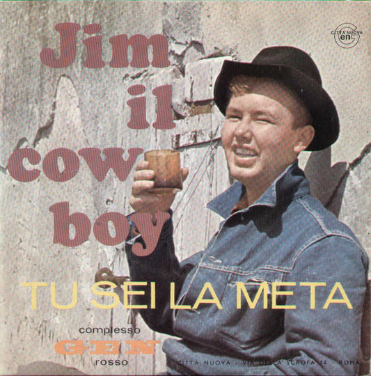 Jim Il Cowboy /Tu Sei La Meta