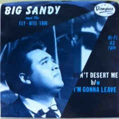 Don't Desert Me / I'm Gonna Leave