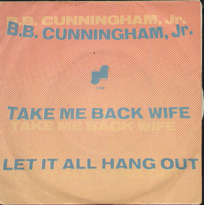 Take Me Back Wife / Let It All Hang Out