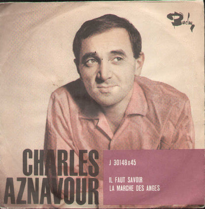 Il Faut Savoir / La Marche Des Anges