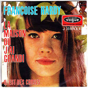 La Maison Ou J'ai Grandi / Il Est Des Choses