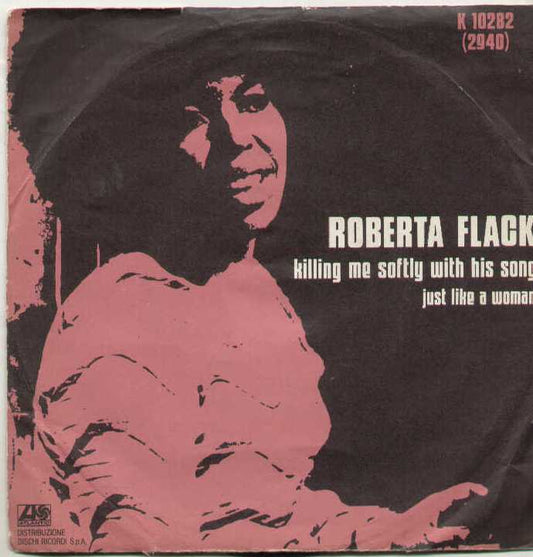 Killing Me Softly With His Song / Just Like A Woman