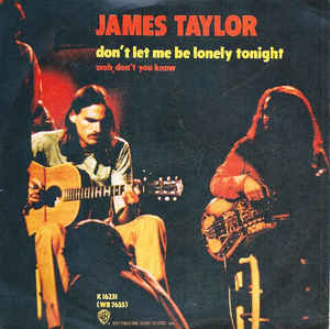 Don't Let Me Be Lonely Tonight / Woh Don't You Know