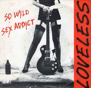 So Wild / Sex Addict